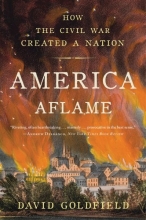 Cover art for America Aflame: How the Civil War Created a Nation