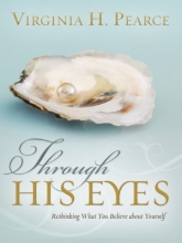 Cover art for Through His Eyes: Rethinking What You Believe About Yourself