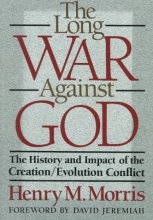 Cover art for The Long War Against God: The History and Impact of the Creation/Evolution Conflict