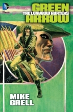 Cover art for Green Arrow: The Longbow Hunter (Green Arrow (Graphic Novels))