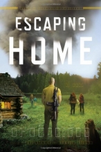 Cover art for Escaping Home: A Novel (The Survivalist Series)