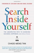 Cover art for Search Inside Yourself: The Unexpected Path to Achieving Success, Happiness (and World Peace)