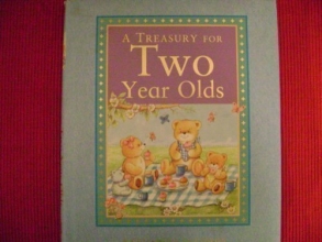 Cover art for A Treasury for TWO Year Olds (A Collection of Stories and Nursery Rhymes)