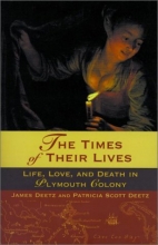 Cover art for The Times of Their Lives: Life, Love, and Death in Plymouth Colony