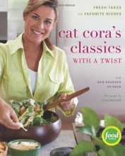 Cover art for Cat Cora's Classics with a Twist: Fresh Takes on Favorite Dishes