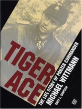 Cover art for Tiger Ace: The Life Story of Panzer Commander Michael Wittmann