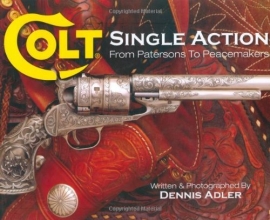 Cover art for Colt Single Action: From Patersons to Peacemakers