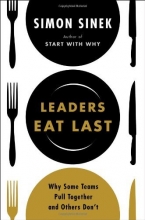 Cover art for Leaders Eat Last: Why Some Teams Pull Together and Others Dont