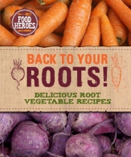 Cover art for Back to Your Roots! (Food Heroes)