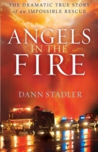 Cover art for Angels in the Fire: The Dramatic True Story of an Impossible Rescue