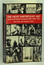 Cover art for The Most Important Art: Soviet and East European Film After 1945