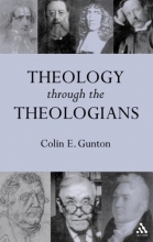 Cover art for Theology Through the Theologians: Selected Essays 1972-1995
