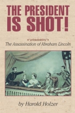 Cover art for The President Is Shot!: The Assassination of Abraham Lincoln