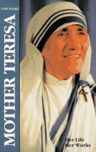 Cover art for Mother Teresa: Her Life Her Works