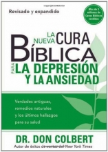 Cover art for La Nueva Cura Bblica Para la Depresin y Ansiedad: Verdades antiguas, remedios naturales y los ltimos hallazgos para su salud (Cura Biblica / Bible Cure) (Spanish Edition)