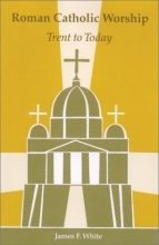 Cover art for Roman Catholic Worship: Trent to Today (Pueblo Books)