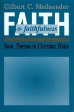 Cover art for Faith and Faithfulness: Basic Themes in Christian Ethics