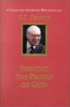 Cover art for Serving the People of God: Volume 2 (J.I. Packer Collection)