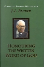 Cover art for Honouring the Written Word of God: The Collected Shorter Writings of J. I. Packer