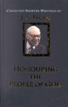 Cover art for Honouring the People of God: Volume 4 (J.I. Packer Collection)