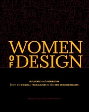 Cover art for Women Of Design: Influence And Inspiration From The Original Trailblazers To The New Groundbreakers