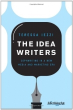 Cover art for The Idea Writers: Copywriting in a New Media and Marketing Era