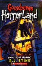 Cover art for Who's Your Mummy? (Goosebumps Horrorland, No. 6)