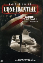 Cover art for This Film Is Confidential:  More World War II "Secrets" Revealed