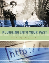 Cover art for Plugging Into Your Past: How to Find Real Family History Records Online