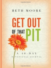 Cover art for Get out of That Pit: A 40-Day Devotional Journal