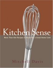 Cover art for Kitchen Sense: More than 600 Recipes to Make You a Great Home Cook