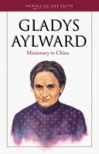 Cover art for Gladys Aylward: Missionary to China (Heroes of the Faith (Barbour Paperback))
