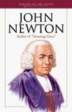 Cover art for John Newton: Author of "Amazing Grace" (Heroes of the Faith)