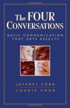 Cover art for The Four Conversations: Daily Communication That Gets Results