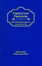 Cover art for Christian Freedom: Faith Working Through Love