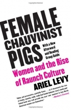 Cover art for Female Chauvinist Pigs: Women and the Rise of Raunch Culture