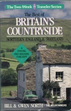 Cover art for The Best of Britain's Countryside: Northern England and Scotland : A Driving and Walking Itinerary (The Two-Week Traveler Series)
