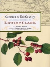 Cover art for Common to This Country: Botanical Discoveries of Lewis and Clark