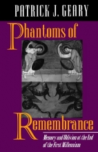 Cover art for Phantoms of Remembrance: Memory and Oblivion at the End of the First Millenium