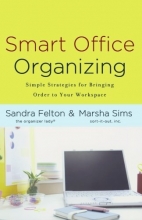 Cover art for Smart Office Organizing: Simple Strategies for Bringing Order to Your Workspace