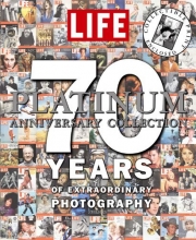 Cover art for LIFE 70 Years of Extraordinary Photography: The Platinum Anniversary Collection