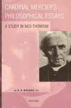 Cover art for Cardinal Mercier's Philosophical Essays: A Study in Neo-Thomism