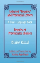 Cover art for Selected "Pensees" and Provincial Letters/Pensees et Provinciales choisies: A Dual-Language Book (Dover Dual Language French) (Vol i)