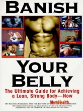 Cover art for Banish Your Belly: The Ultimate Guide for Achieving a Lean, Strong Body-- Now