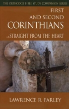 Cover art for First and Second Corinthians: Straight From the Heart (Orthodox Bible Study Companion)