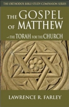 Cover art for The Gospel of Matthew: The Torah for the Church (The Orthodox Bible Study Companion Series)
