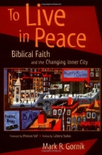 Cover art for To Live in Peace: Biblical Faith and the Changing Inner City