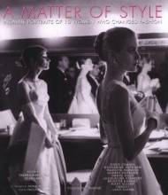 Cover art for A Matter of Style: Intimate Portraits of 10 Women Changed Fashion