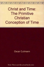 Cover art for Christ and Time: The Primitive Christian Conception of Time