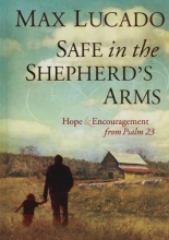 Cover art for Safe in the Shepherd's Arms: Hope & Encouragement from Psalm 23